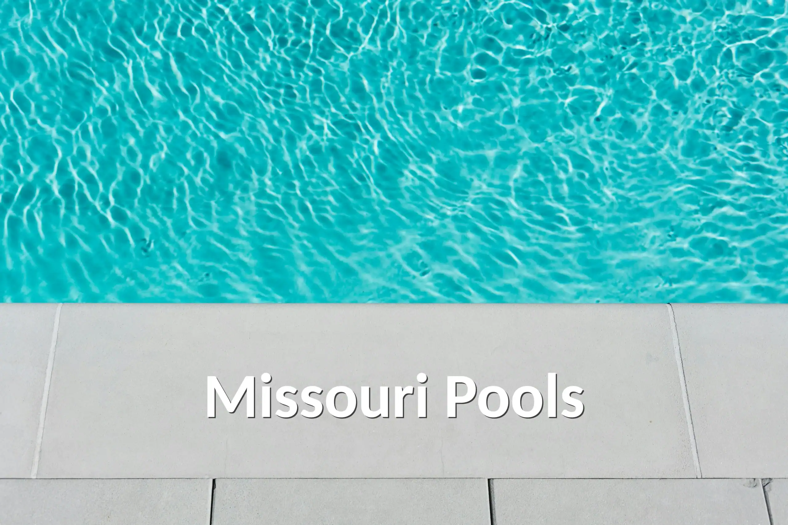 Featured image for “Missouri Pool Permits and Building Codes: Know Before You Dig”