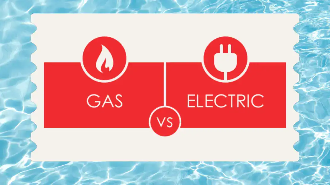 Featured image for “Gas vs. Electric Pool Heater: Which Is Right for Your Backyard?”